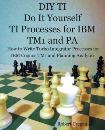 Diy Ti Do It Yourself Ti Processes For Ibm Tm1 And Pa: How To Write Turbo I…