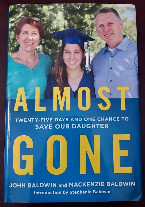 Almost Gone : Twenty-Five Days and One Chance to Save Our Daughter /1st. SIGNED