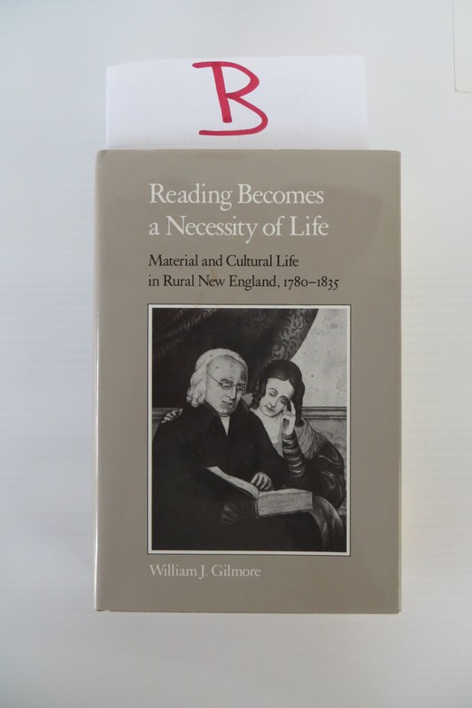 Reading Becomes a Necessity of Life : Material and Cultural Life in Rural New…
