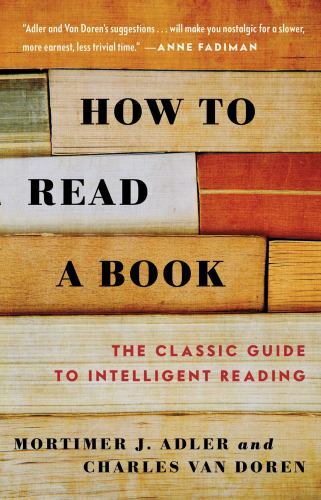 How to Read a Book Format: General/trade