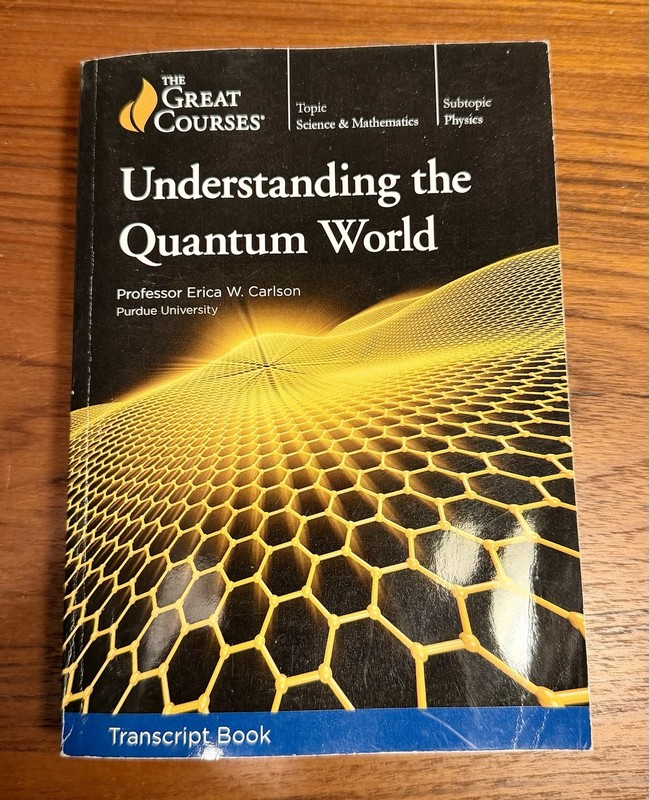 The Great Courses Understanding the Quantum World Erica W Carlson TPB Guidebook