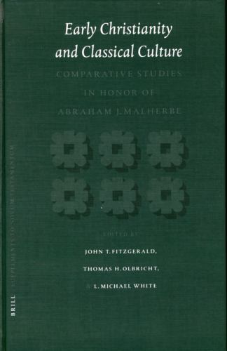 Early Christianity and Classical Culture: Comparative Studies in Honor of Abraha