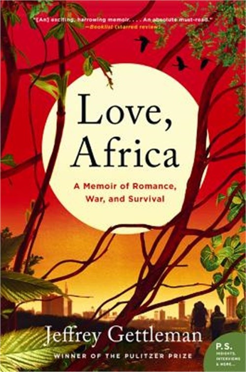 Love, Africa: A Memoir of Romance, War, and Survival (Paperback or Softback)
