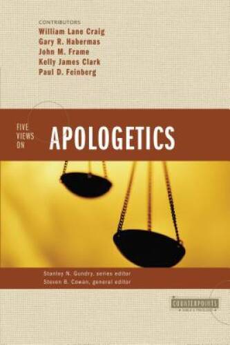 Five Views on Apologetics – Paperback By Steven B. Cowan – VERY GOOD