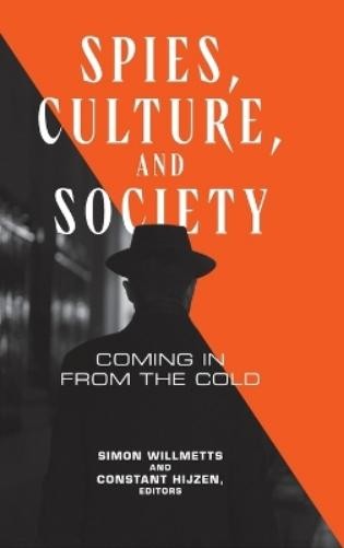 Simon Willmetts Spies, Culture, and Society (Hardback) (UK IMPORT)