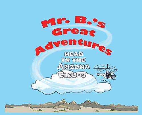 Mr Bs Great Adventures: Head in the Arizona Clouds – Hardcover – VERY GOOD