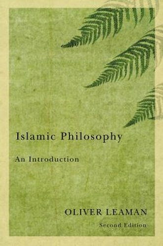 Islamic Philosophy by Oliver Leaman: New