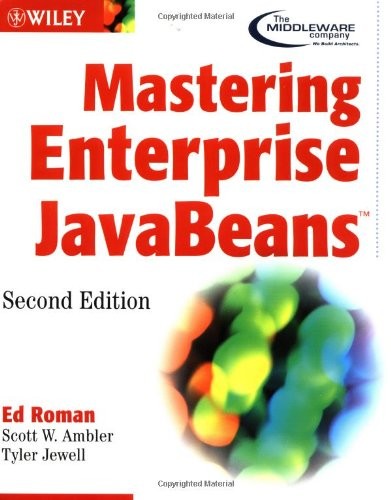 MASTERING ENTERPRISE JAVABEANS (2ND EDITION) By Ed Roman & Scott W. Ambler