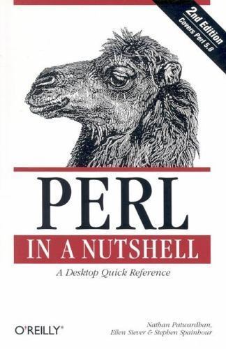 Perl in a Nutshell by Patwardhan, Nathan; Siever, Ellen; Spainhour, Stephen