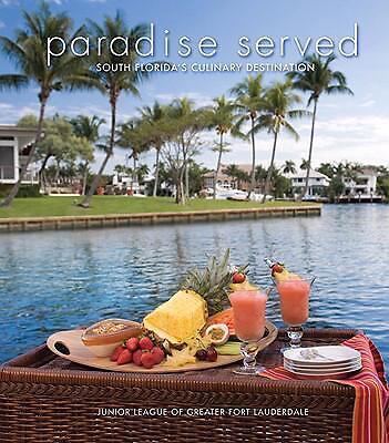 Paradise Served: South Florida’s Culinary Destination hardcover Used – Very Go