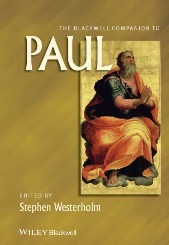 The Blackwell Companion to Paul (Wiley Blackwell Companions to Religion) by
