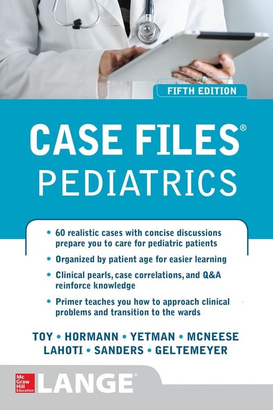 Case Files Pediatrics, Fifth Edition – paperback Toy, Eugene|Lahoti, Sheela|…