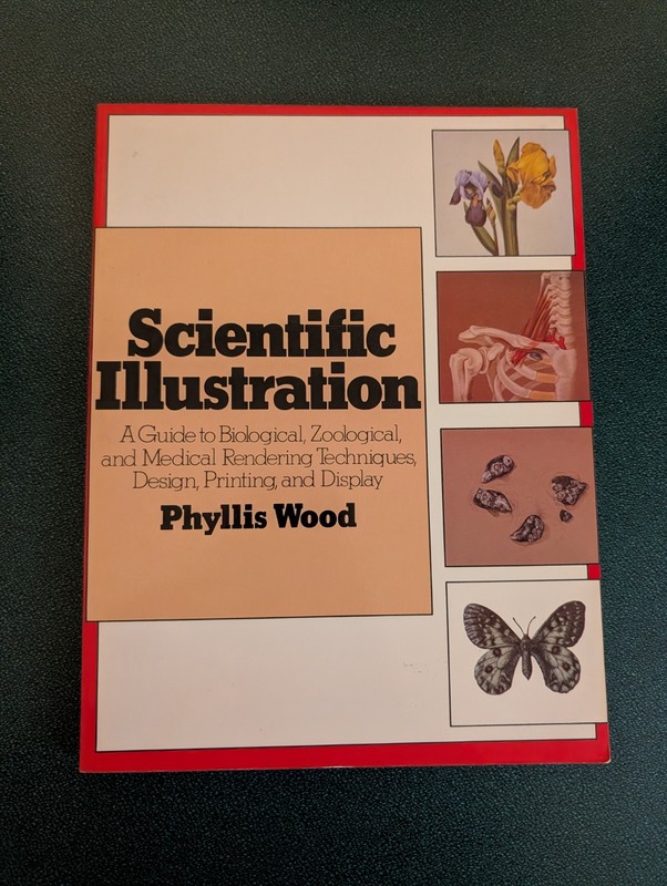 Scientific Illustration: A Guide to Biological, Zoological by Phyllis Wood 1982
