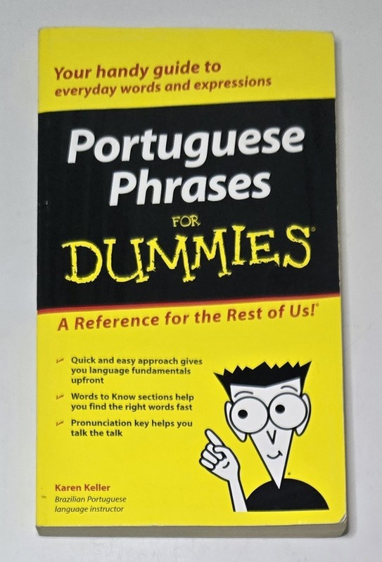 2007 Portuguese Phrases For DUMMIES By: Karen Keller Paperback Book Handy Guide
