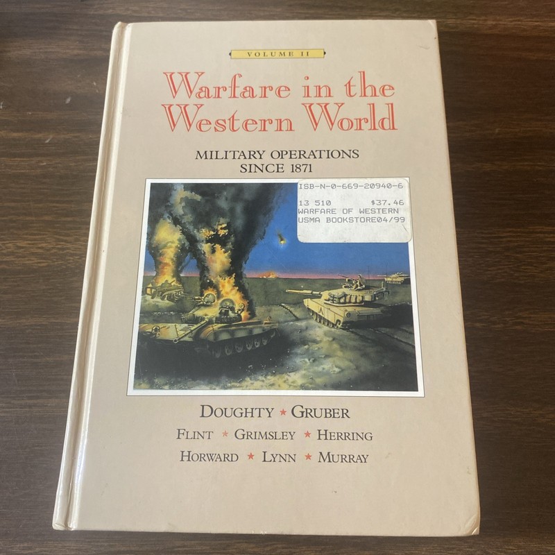 Warfare in the Western World Volume II – Military Operations Since 1871