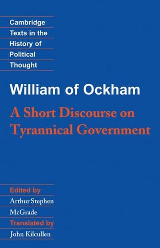 William of Ockham: A Short Discourse on Tyrannical Government by Arthur Stephen
