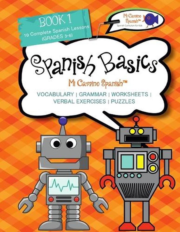 Book 1 Spanish Basics (Grades 3-6) by Mi Camino Spanish Paperback Book