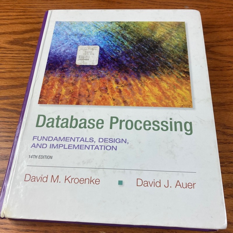 Database Processing: Fundamentals, Design, and Implementation (14th Edition) (Pr