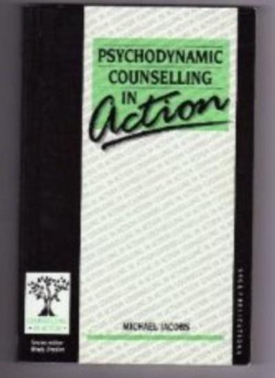 Psychodynamic Counselling in Action (Counselling in Action seri