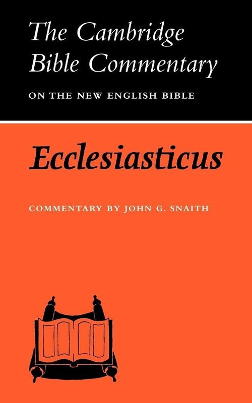 Ecclesiasticus or the Wisdom of Jesus, Son of Sirach (Cambridge Bible Commen…