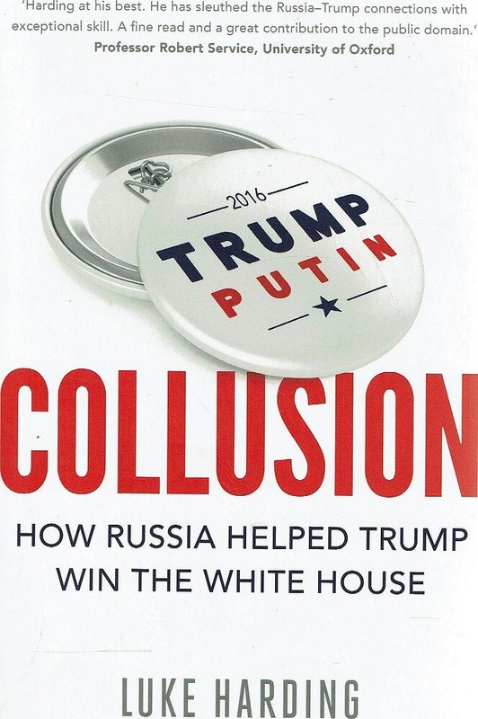How Russia Helped Trump Win The White House by Harding Luke – Book – Soft Cover