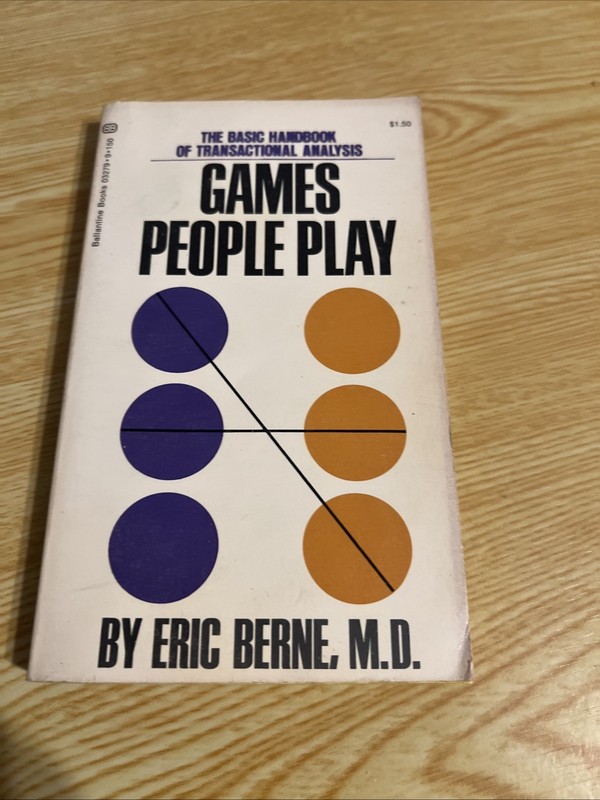 Games People Play by Eric Berne