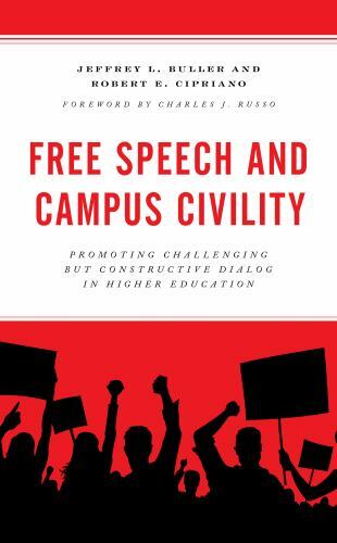 Free Speech and Campus Civility : Promoting Challenging but Constructive Dial…