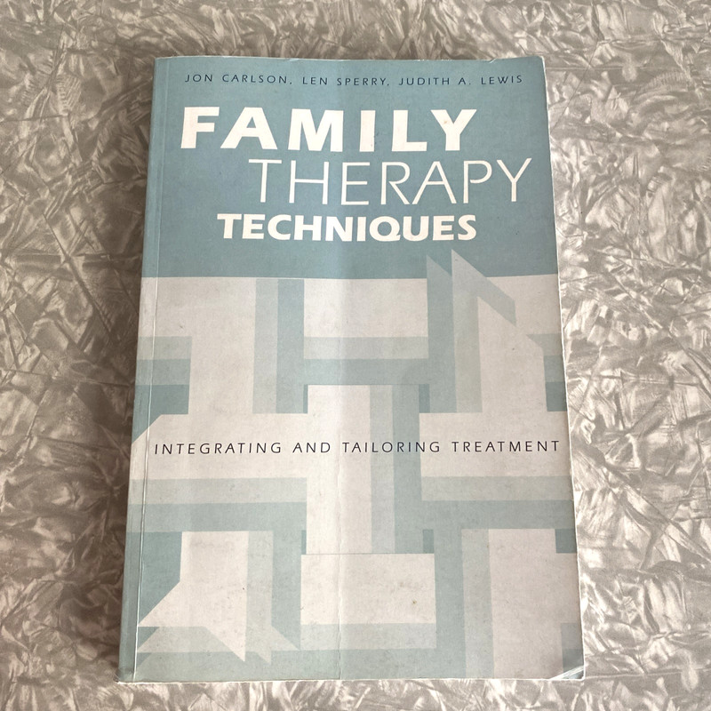 Family Therapy Techniques: Integrating and Tailoring Treatment Routledge 2005 UK