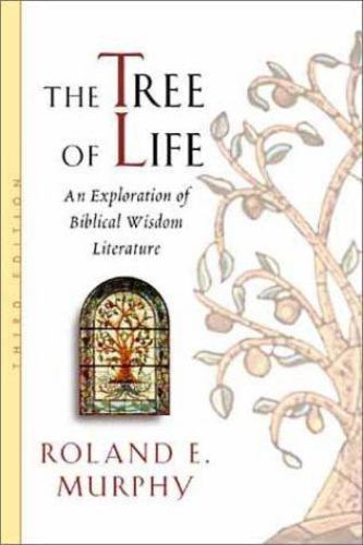 Tree of Life, 3rd ed.: An Exploration of Biblical Wisdom Literature, Murphy, Rol