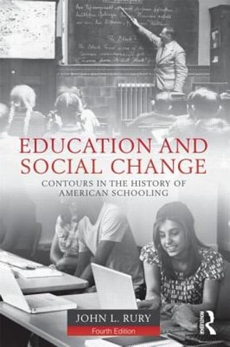 Education and Social Change: Contours in the History of American Schooling: Used