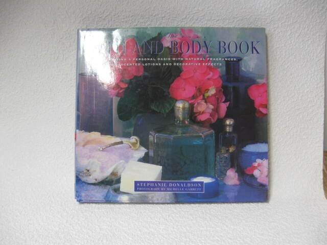 The Bath and Body Book  by Donaldson, Stephanie