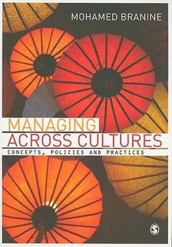 Managing Across Cultures: Concepts, Policies and Practices by Mohamed Branine