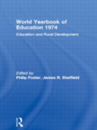 World Yearbook of Education 1974 : Education And Rural Development, Hardcover…