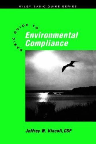 Basic Guide to Environmental Compliance, Hardcover by Vincoli, Jeffrey W., Li…