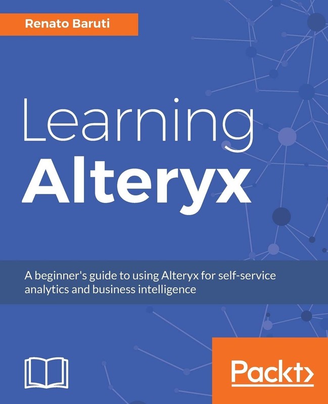 Learning Alteryx: A beginner’s guide to using Alteryx for self-service analy…