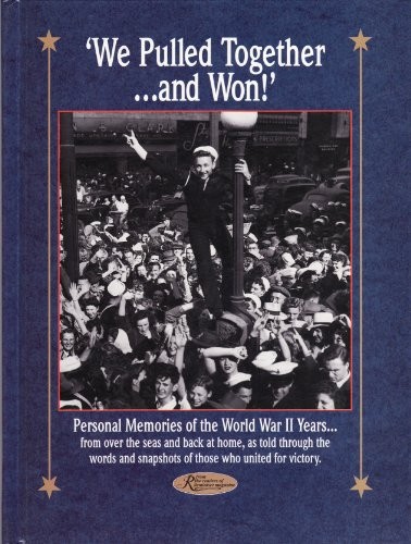 WE PULLED TOGETHER…AND WON: PERSONAL MEMORIES OF THE By Clancy Strock & Deb