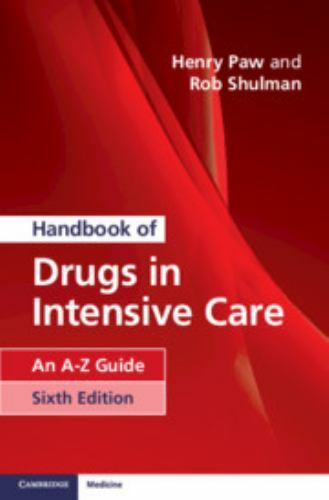 Handbook of Drugs in Intensive Care : An A-Z Guide by Robert Shulman and…