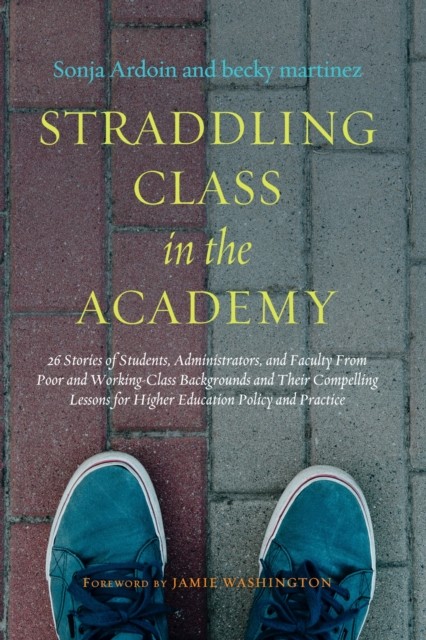 STRADDLING CLASS IN THE ACADEMY by ARDOIN SONJA Paperback Self Help Business