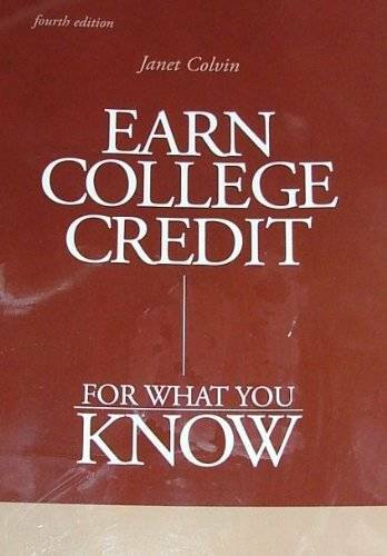 Earn College Credit for What You Know – Paperback By Janet Colvin – GOOD