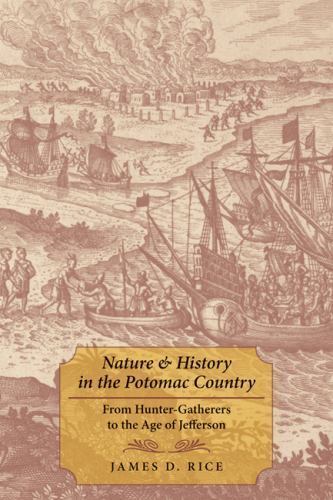 Nature & History in the Potomac Country: From Hunter-Gatherers to the Age of…