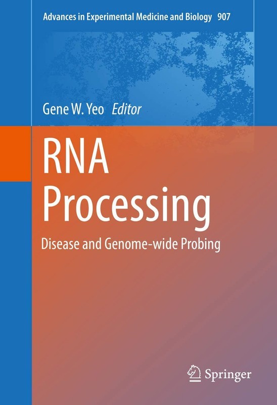 RNA Processing: Disease and Genome-wide Probing Yeo,G. (ed. New paperback