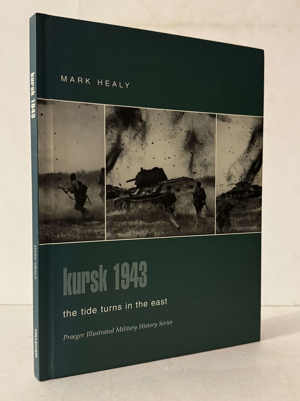 Kursk 1943 Tide Turns in the East Mark Healy HC