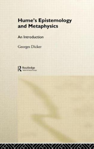 Hume’s Epistemology and Metaphysics : An Introduction, Hardcover by Dicker, G…