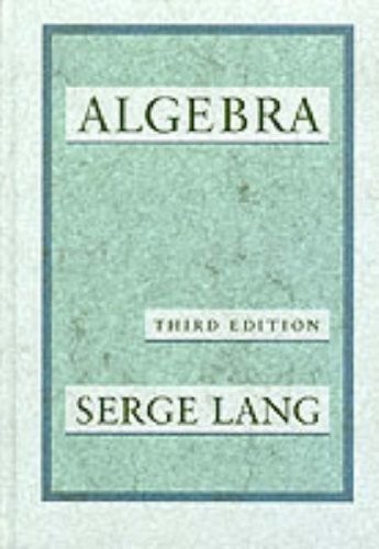 ALGEBRA By Serge Lang – Hardcover *Excellent Condition*