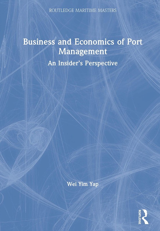 Business and Economics of Port Management ¦ An Insider’s Perspective ¦ Brand New
