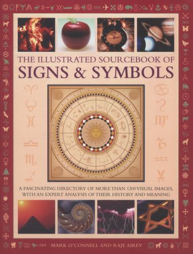 The Illustrated Sourcebook of Signs & Symbols by O’Connell, Mark; Airey, Raje