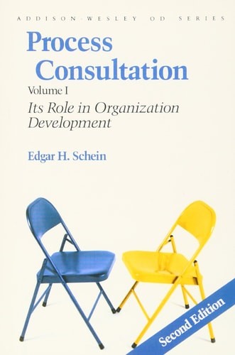 Process Consultation: Its Role in Organization Development by Schein, Edgar H.,