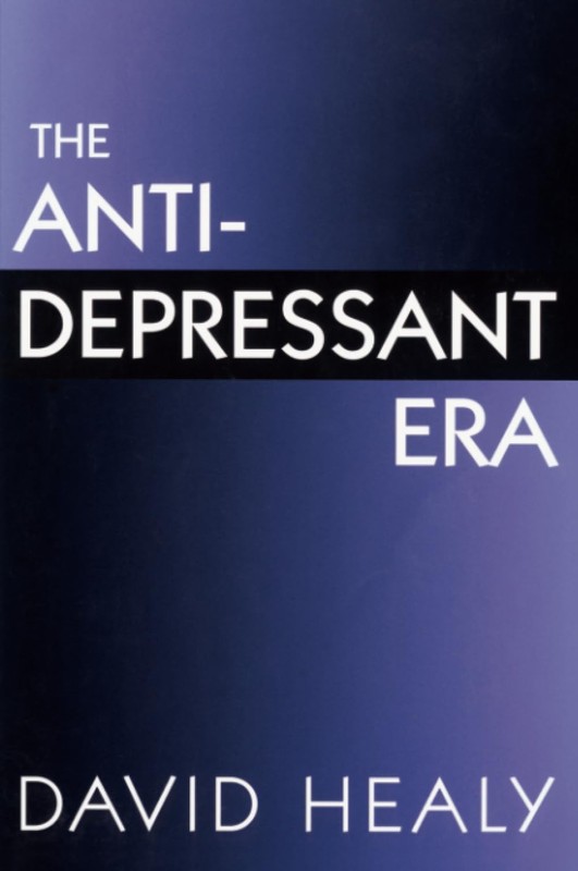 The Antidepressant Era – paperback Healy, David