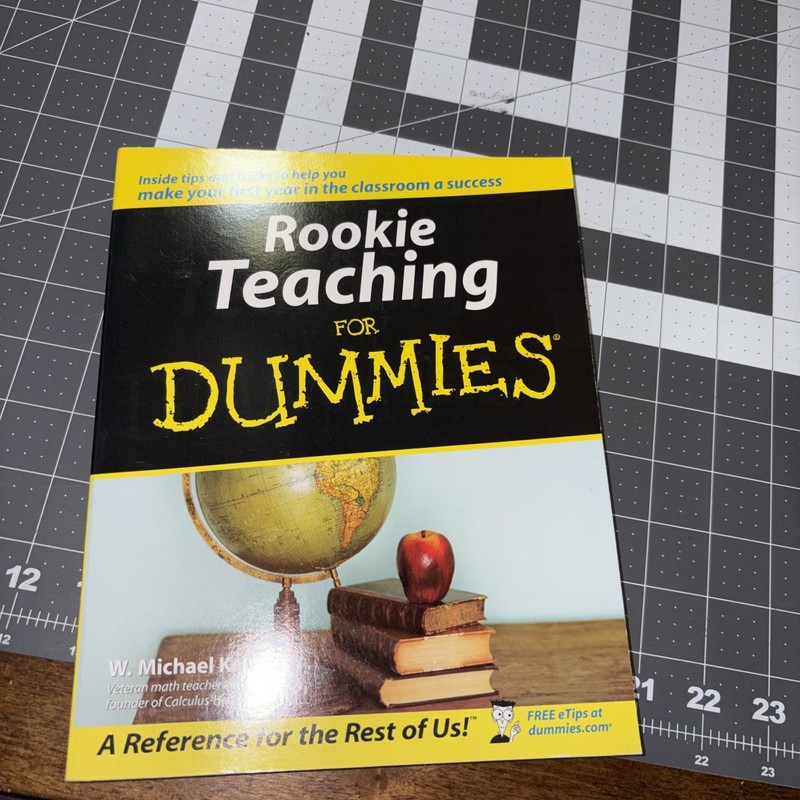 Rookie Teaching For Dummies 9780764524790 by Kelley, W. Michael