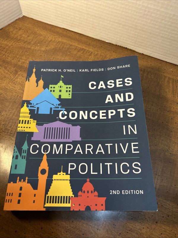 Cases and Concepts in Comparative Politics by Karl J. Fields, Don Share and…